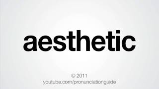 How to Pronounce Aesthetic [upl. by Haela]