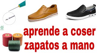 QUIERES APRENDER A COSER ZAPATOS A MANO AQUI TE MUESTRO COMO HACERLO [upl. by Shushan216]