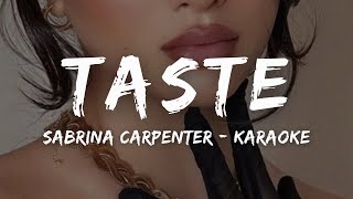 Sabrina Carpenter  Taste KARAOKE LYRICS [upl. by Baird]