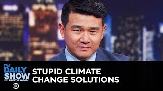 Everything Is Stupid  Desperate Ideas for a Warming Planet  The Daily Show [upl. by Eiznikcm]