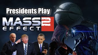 Presidents Play Mass Effect 2  Episode 12 [upl. by Wrdna]