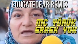 Çekmeceden MC Yörük  Erkek Yok educatedear remix [upl. by Eylloh]