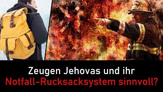 Zeugen Jehovas und ihr Notfallrucksacksystem  sinnvoll [upl. by Mita138]