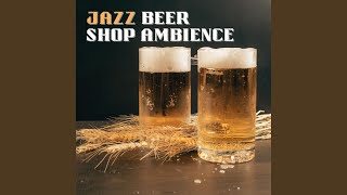 Jazz Beer Shop Ambience [upl. by Merce]