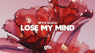 Bryce Alakai  Lose My Mind Lyrics [upl. by Noroj]