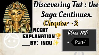 Discovering Tut the Saga Continues PART 2  Class 11th English Chapter 3  CBSEstate board [upl. by Valery397]