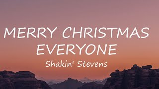 Shakin Stevens  Merry Christmas Everyone Lyrics [upl. by Nonarb]