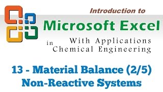 Excel for Chemical Engineers I 13 I Material balance 25 Nonreactive systems 1 [upl. by Akinihs]