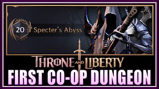 SPECTERS ABYSS First CoOp Dungeon in Throne amp Liberty what to expect  Crossbow amp Dagger [upl. by Irolav]