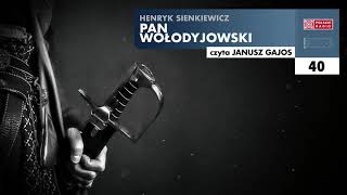 Pan Wołodyjowski 40  Henryk Sienkiewicz  Audiobook po polsku [upl. by Hermie652]