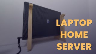 Budget Home Server Laptop Edition [upl. by Zitah]