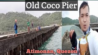 Atimonan Quezon Fishing Adventure  Old coco pier [upl. by Alane]