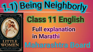 Class 11 English 11 Being Neighborly lesson full explanation in Marathi [upl. by Tadeo266]