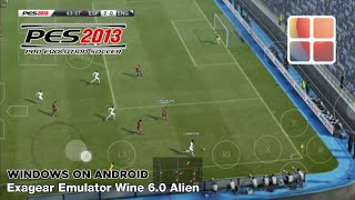 PES 2013 Windows Android Gameplay  Exagear Emulator Wine 60 [upl. by Niai]