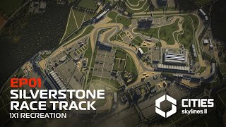 Cities Skylines 2 Detailing  EP 01  Silverstone Racetrack 11 Recreation [upl. by Varien]