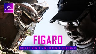 FIGARO  GIFTED REMIX  MF DOOM X ROBBMAC [upl. by Eilra]