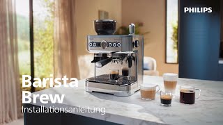 Installationsanleitung  Philips Barista Brew Halbautomatische Espressomaschine [upl. by Nosneh299]