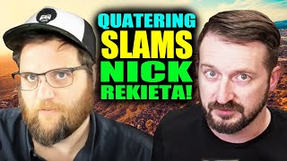 Quatering SLAMS Nick Rekieta on court documents [upl. by Thetos949]