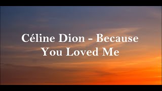 Celine Dion  Because You Loved [upl. by Weaks]