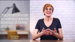 Lévaluation forfaitaire des avantages en nature nourriture de certains dirigeants [upl. by Neetsirhc]