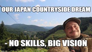 Restoring a Mountain Kominka Our Japan Countryside Dream No Skills Big Vision [upl. by Ender]