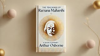 The Teachings of Ramana Maharshi  Book Summary [upl. by Kelson615]