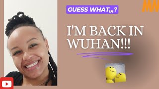 SURPRISE SURPRISEI AM BACK IN WUHAN🎉🎉🎊🎊 travelvlog china wuhan [upl. by Brodsky]