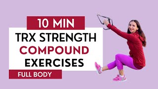 10 Minute TRX Strength Full Body COMPOUND Exercises [upl. by Nnaitak]