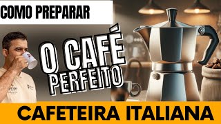 Como Preparar o Café Perfeito na Cafeteira Italiana Dicas Truques e Passo a Passo [upl. by Hayley]