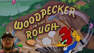 Woody Woodpecker  Woodpecker in the Rough 1952  First Time Watching Woody is a Golfer [upl. by Arzed351]