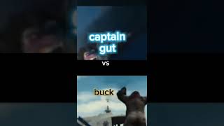 Captain gut vs buck [upl. by Longan]