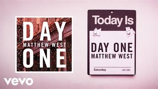 Matthew West  Day One Lyric Video [upl. by Enelegna]