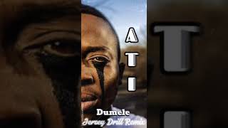 ATI  Dumele Jersey Drill Remix [upl. by Margette]