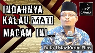 ADAKAH INI PENGAKHIRAN YANG MULIA  Dato Ustaz Kazim Elias [upl. by Pesek]