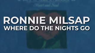 Ronnie Milsap  Where Do The Nights Go Official Audio [upl. by Halette]