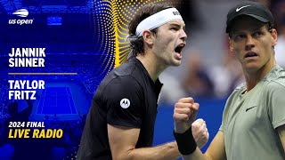 LIVE  Jannik Sinner vs Taylor Fritz  Radio  2024 US Open Final [upl. by Swanson]