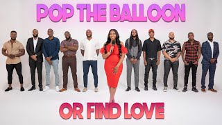 Ep 28 Pop The Balloon Or Find Love  With Arlette Amuli [upl. by Alur848]