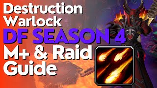 Destruction Warlock Season 4 Beginner Guide for Raid amp M  Dragonflight 1026 [upl. by Pokorny]