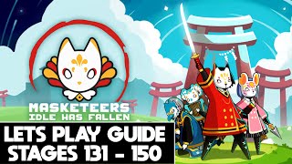 MASKETEERS IDLE HAS FALLEN  LETS PLAY GUIDE  STAGES 131  150 [upl. by Rumery702]