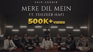 Mere Dil Mein  Zain Zohaib ft Tehzeeb Haafi Official Music Video [upl. by Torre184]