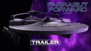 Trailer  FARRAGUT FORWARD Star Trek Fan Film [upl. by Oakleil]