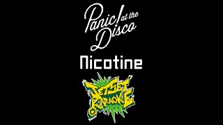 Panic at the Disco  Nicotine Jet Set Karaoke [upl. by Nodnarbal]