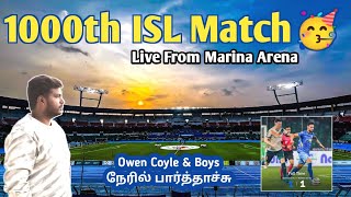 🥳🛑 1000th ISL Match Live From Marina Arena  Chennaiyin FC vs Mumbai City FC match  Football Tamil [upl. by Venus]