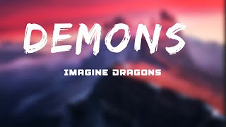 Imagine Dragons  Demons Lyrics [upl. by Reinhart]