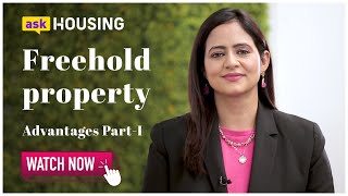 4 Advantages of Freehold Properties  askHousing Discusses quotFreehold Propertiesquot  Housingcom [upl. by Iorgos956]