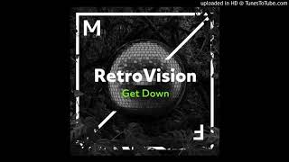 RetroVision  Get Down Original Mix [upl. by Accalia]