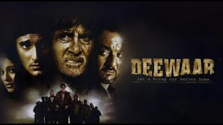 Deewaar 2004  Amitabh Bachchan  Sanjay Dutt  Akshaye Khanna  Amrita Rao  Bollywood Action [upl. by Leugim]