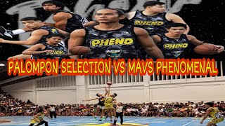 MAVS PHENOMENAL vs PALOMPON SELECTION  TINALO LANG NG PALOMPON [upl. by Aramak176]