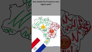 Seu estado faz fronteira com algum país mapping geography [upl. by Maltzman892]