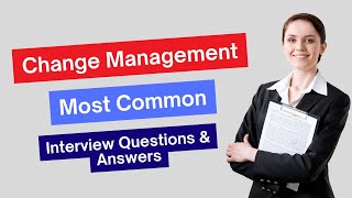 Change Management Interview Questions and Answers for 2024 [upl. by Ltney387]